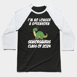 I'm no longer a greenhorn - Seniorsaurus Class of 2024 Baseball T-Shirt